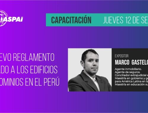 Webinar ASPAI: EL NUEVO REGLAMENTO APLICADO A LOS EDIFICIOS Y CONDOMINIOS EN EL PERÚ