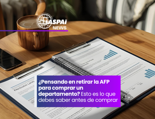 ¿Pensando en sacar la AFP para comprar un departamento? Esto es lo que debes saber antes de lanzar tu retiro al mundo inmobiliario