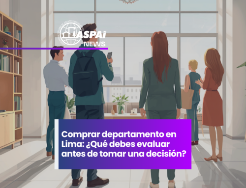 Comprar departamento en Lima: ¿Qué debes evaluar antes de tomar una decisión?